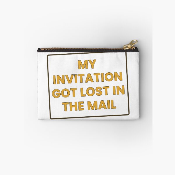 Item preview, My Invitation Got Lost In The Mail Funny T-Shirt designed and sold by GrumpyThreads.