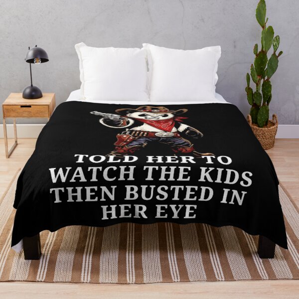 Item preview, Told Her To Watch The Kids Then Busted In Her Eye - Cowboy Panda designed and sold by KristiTaylorArt.