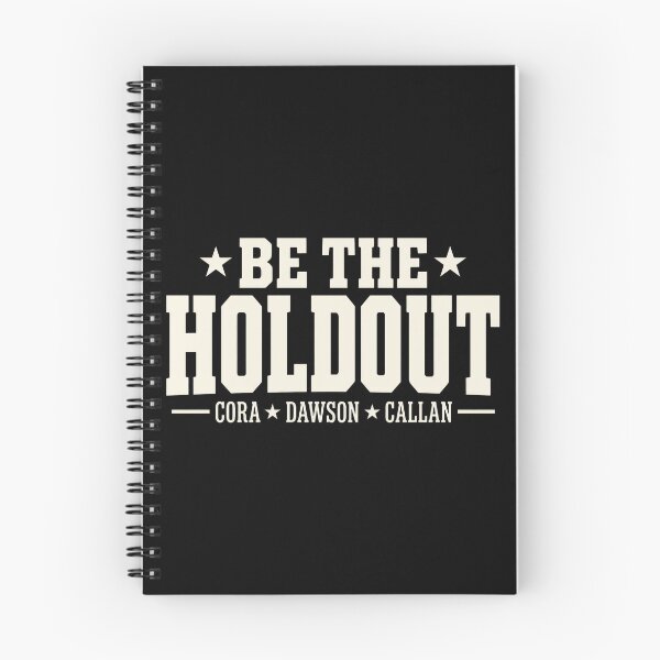 Item preview, Be The Holdout - Cora - Dawson - Callan designed and sold by KristiTaylorArt.