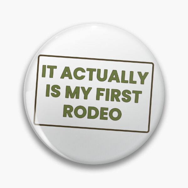 Item preview, It Actually IS My First Rodeo Funny T-Shirt designed and sold by GrumpyThreads.