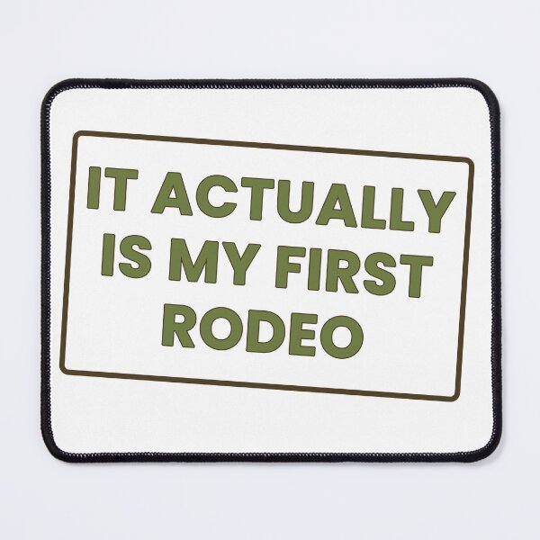Item preview, It Actually IS My First Rodeo Funny T-Shirt designed and sold by GrumpyThreads.