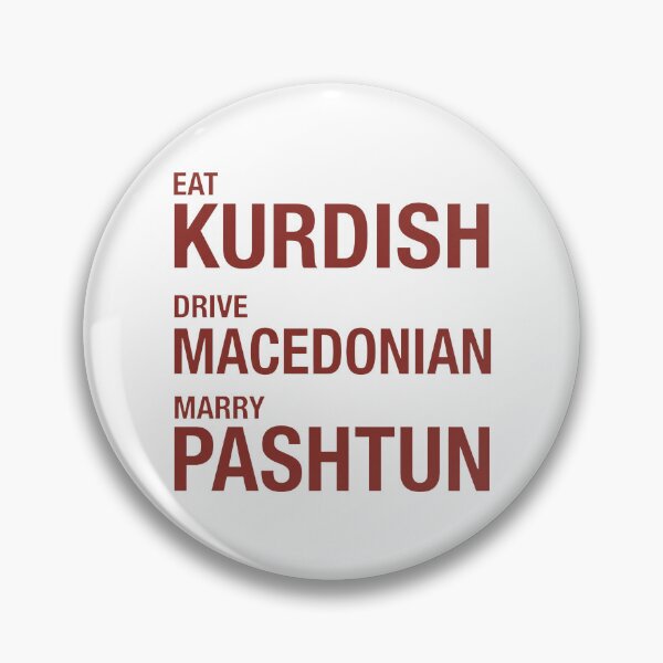 Item preview, Eat Kurdish Drive Macedonian Marry Pashtun designed and sold by KristiTaylorArt.
