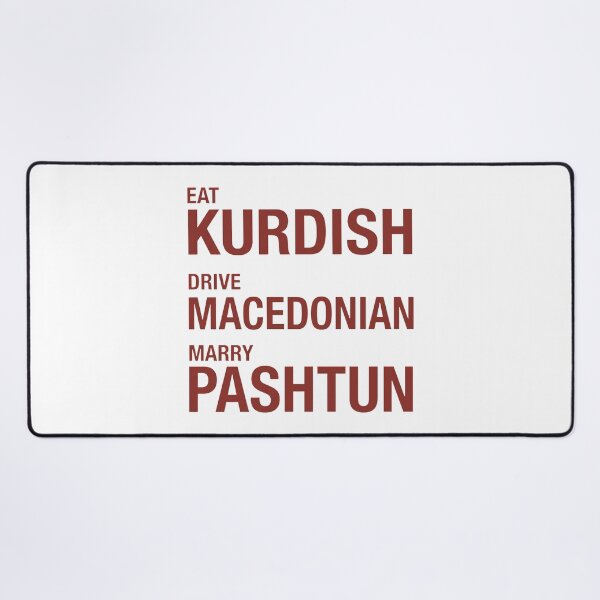 Item preview, Eat Kurdish Drive Macedonian Marry Pashtun designed and sold by KristiTaylorArt.