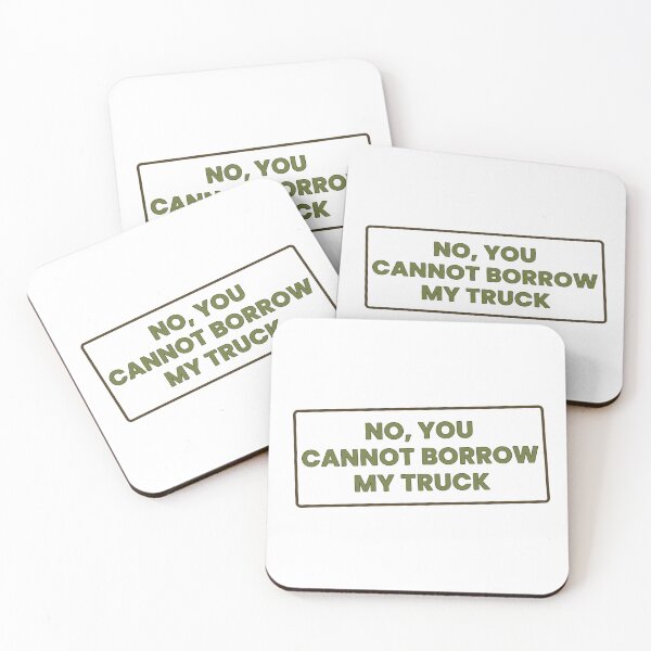 Item preview, No, You CANNOT Borrow My Truck Funny T-Shirt designed and sold by GrumpyThreads.