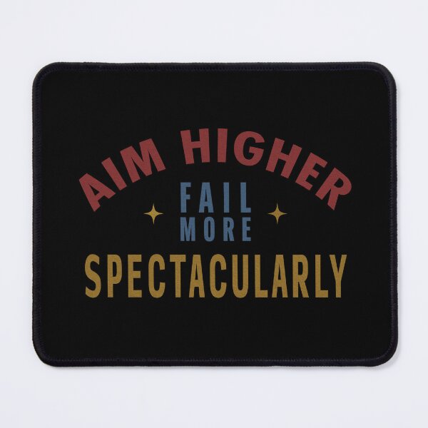 Item preview, Aim Higher Fail More Spectacularly designed and sold by THE MURMUR.