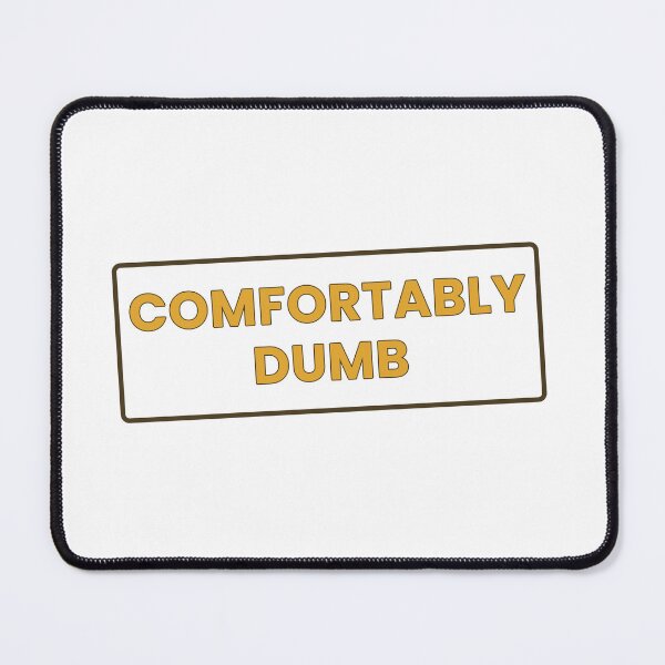 Item preview, Comfortably Dumb Funny Sarcastic T-Shirt designed and sold by GrumpyThreads.