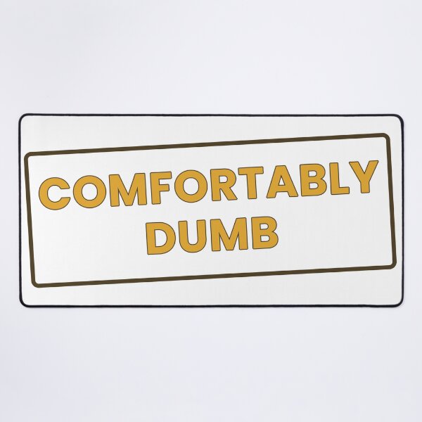Item preview, Comfortably Dumb Funny Sarcastic T-Shirt designed and sold by GrumpyThreads.