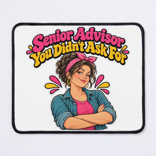 Item preview, Senior Advisor You Didn't Ask For designed and sold by NovaToons.