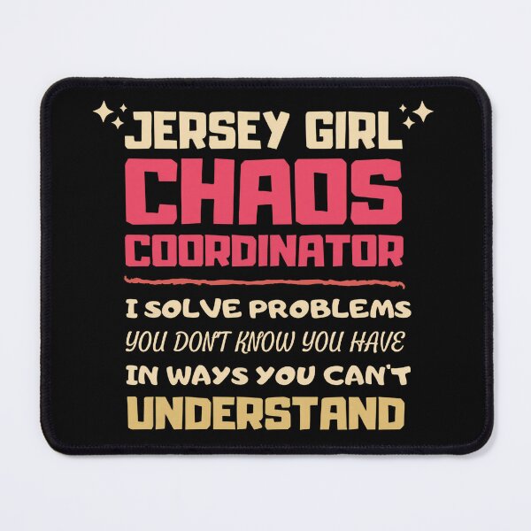 Item preview, Jersey Girl Chaos Coordinator Funny Problem Solver Sarcastic Gift designed and sold by JerseyGirls.