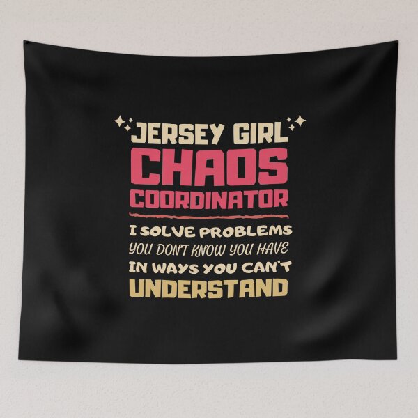 Item preview, Jersey Girl Chaos Coordinator Funny Problem Solver Sarcastic Gift designed and sold by JerseyGirls.