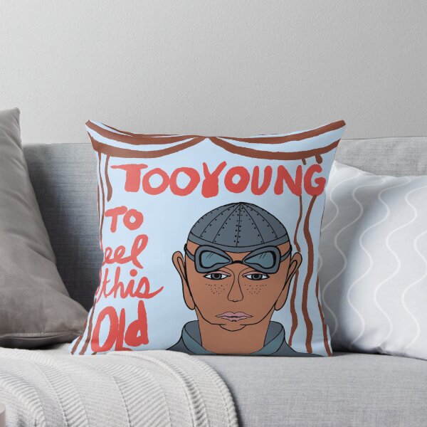 Item preview, Too young to feel this old designed and sold by MayCartPrintArt.