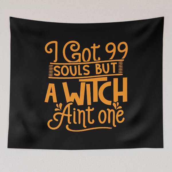 Item preview, I Got 99 Souls But A Witch Ain't One - Halloween Humor designed and sold by gunaone-design.