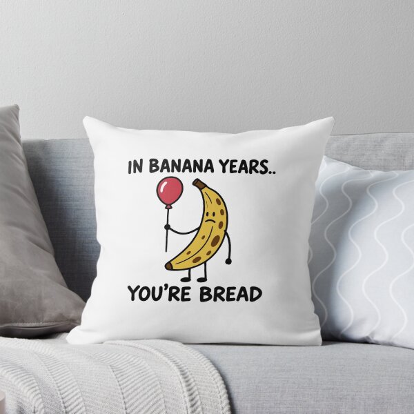 Item preview, In Banana Years You’re Bread Funny Aging Quote designed and sold by gunaone-design.