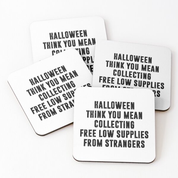 Item preview, Halloween I Think You Mean Collecting Free Low Supplies From Strangers, Funny Halloween designed and sold by CloudyPress.