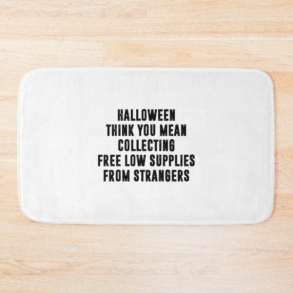 Item preview, Halloween I Think You Mean Collecting Free Low Supplies From Strangers, Funny Halloween designed and sold by CloudyPress.