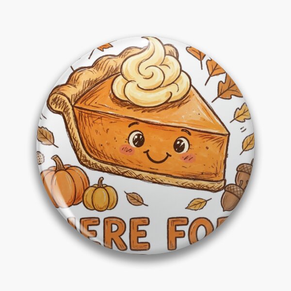 Item preview, Here For The Pie | Cute Thanksgiving Pumpkin Pie Design designed and sold by Neshmi.