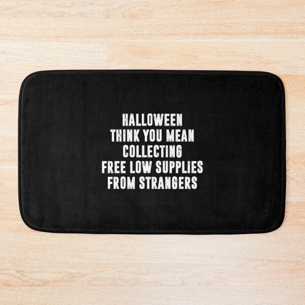 Item preview, Halloween I Think You Mean Collecting Free Low Supplies From Strangers, Funny Halloween designed and sold by CloudyPress.