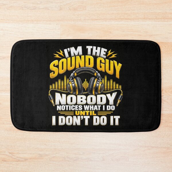 Item preview, I’m the Sound Guy Nobody Notices What I Do Until I Don’t Do It Audio Engineer Humor designed and sold by 76Valeria.