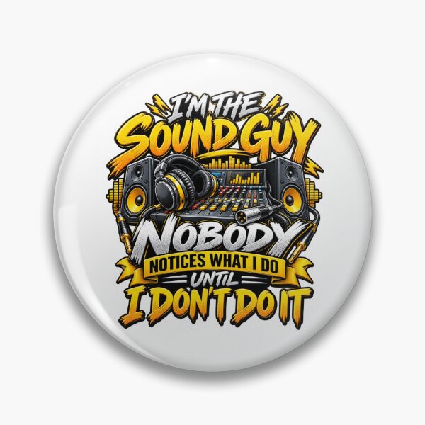 Item preview, I’m the Sound Guy Nobody Notices What I Do Until I Don’t Do It Audio Engineer Humor designed and sold by 76Valeria.