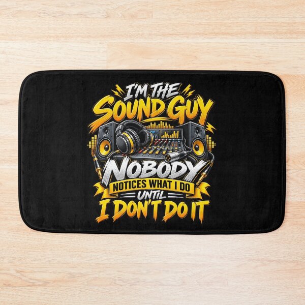 Item preview, I’m the Sound Guy Nobody Notices What I Do Until I Don’t Do It Audio Engineer Humor designed and sold by 76Valeria.
