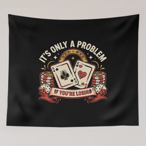 Item preview, It's Only a Problem If You're Losing designed and sold by PAinTIENCE.