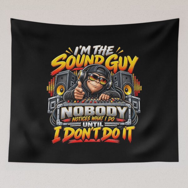 Item preview, I’m the Sound Guy Nobody Notices What I Do Until I Don’t Do It Audio Engineer Humor designed and sold by 76Valeria.