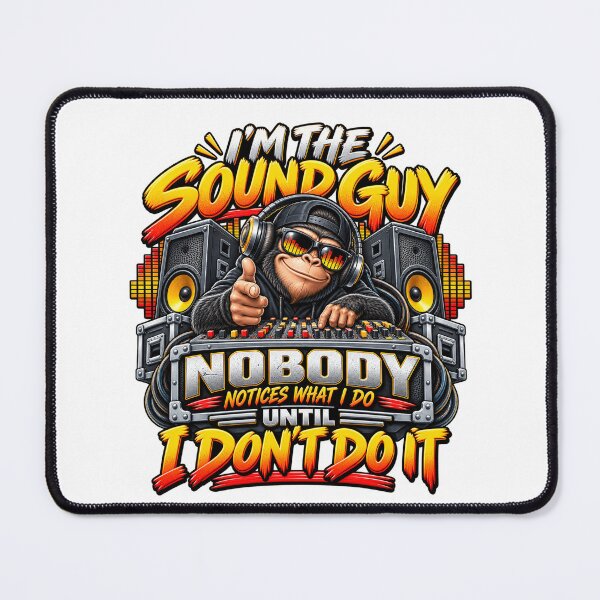 Item preview, I’m the Sound Guy Nobody Notices What I Do Until I Don’t Do It Audio Engineer Humor designed and sold by 76Valeria.