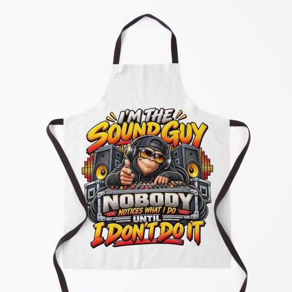 Item preview, I’m the Sound Guy Nobody Notices What I Do Until I Don’t Do It Audio Engineer Humor designed and sold by 76Valeria.