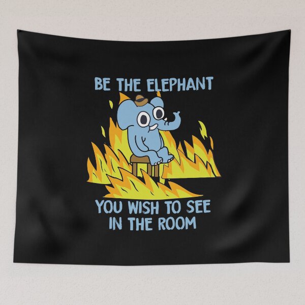 Item preview, be the elephant you wish to see in the room  designed and sold by remerasnerdas.