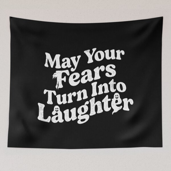 Item preview, May Your Fears Turn Into Laughter, Funny Spooky Halloween designed and sold by CloudyPress.