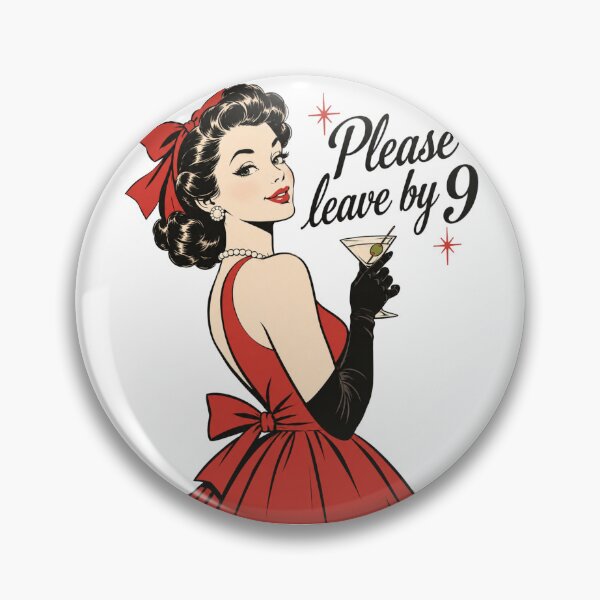 Item preview, Please Leave by 9 - Retro Humor designed and sold by CampAndCoast.