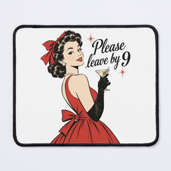 Item preview, Please Leave by 9 - Retro Humor designed and sold by CampAndCoast.