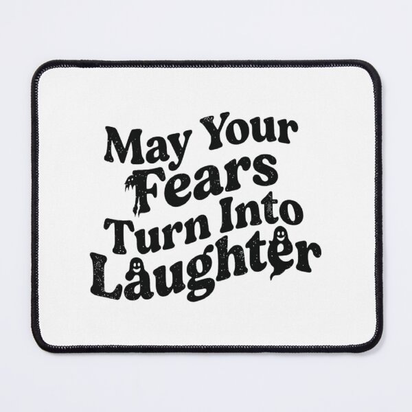 Item preview, May Your Fears Turn Into Laughter, Funny Spooky Halloween designed and sold by CloudyPress.