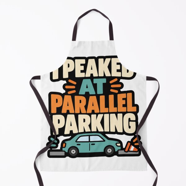 Item preview, I Peaked At Parallel Parking Funny Driver Joke designed and sold by eignvalue.
