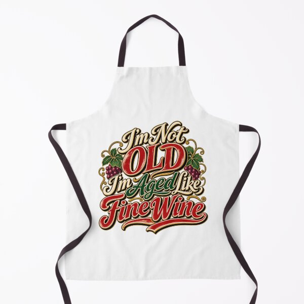 Item preview, I'm Not Old I'm Aged Like Fine Wine – Funny Vintage Aging Humor designed and sold by Classic Chaos Creations.