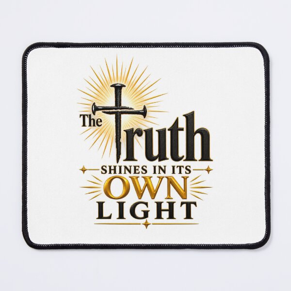 Item preview, The Truth Shines in Its Own Light designed and sold by PeanutGalSean.