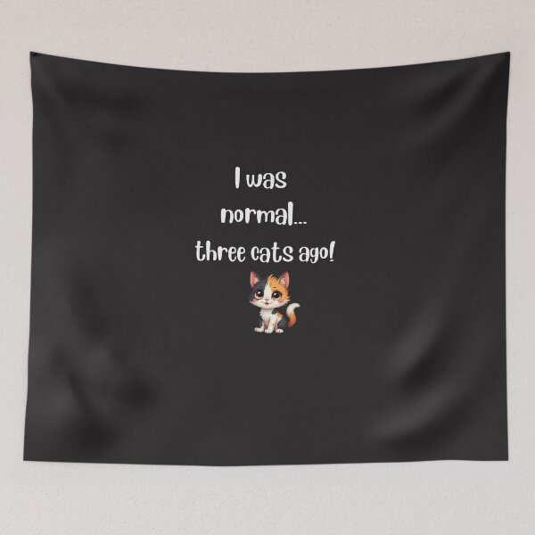 Item preview, I Was Normal Three Cats Ago – Funny Cat Lover Design designed and sold by TetelestaiWeave.