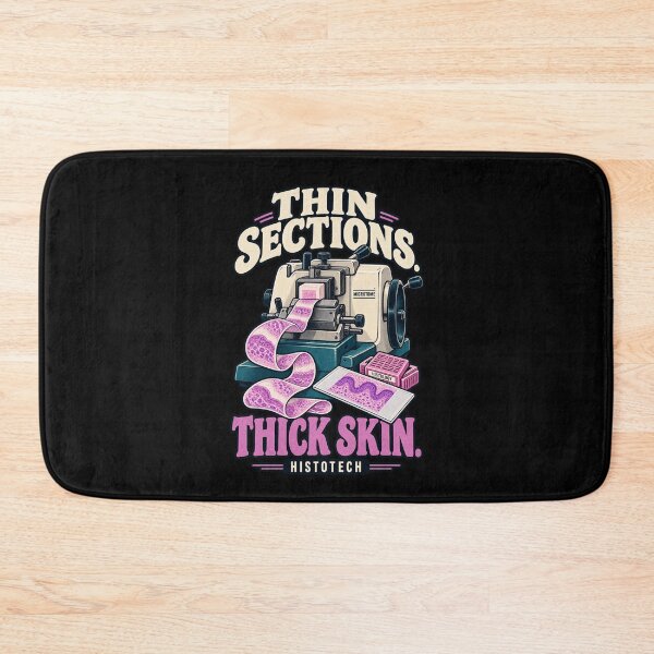 Item preview, Thin Sections Thick Skin - Funny Histotech Histology designed and sold by MOTIFOLK.