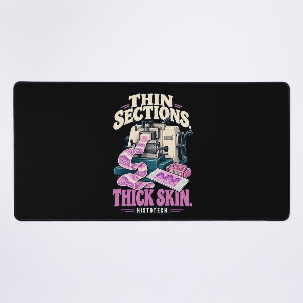 Item preview, Thin Sections Thick Skin - Funny Histotech Histology designed and sold by MOTIFOLK.