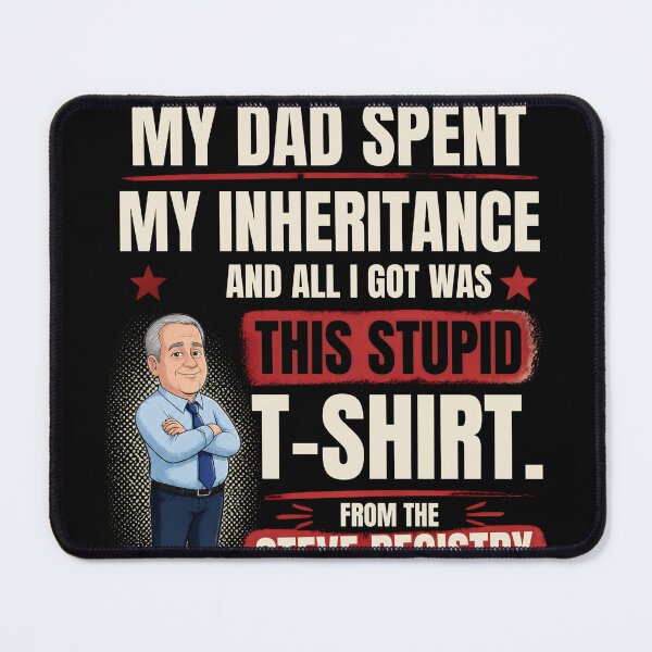 Item preview, I HAD AN INHERITANCE. DAD HAD OTHER PLANS. designed and sold by Rockylinn.