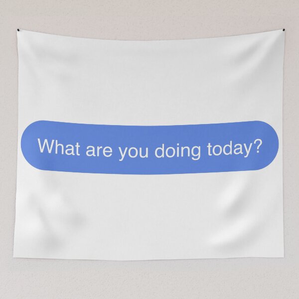 Item preview, What Are You Doing Today Blue Text Message Bubble designed and sold by Vision Crafted.