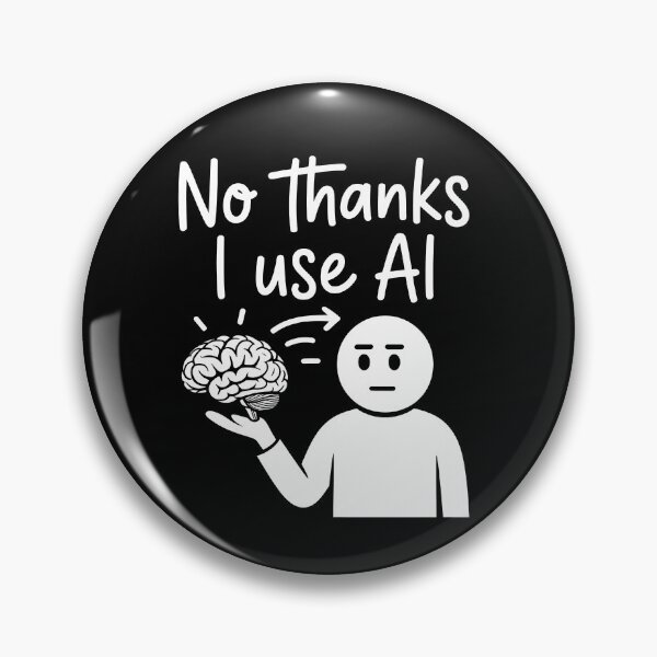 Item preview, No Thanks I Use AI  Brain Funny Sarcastic Tech Humor Gifts designed and sold by LeSoniPapaPrint.