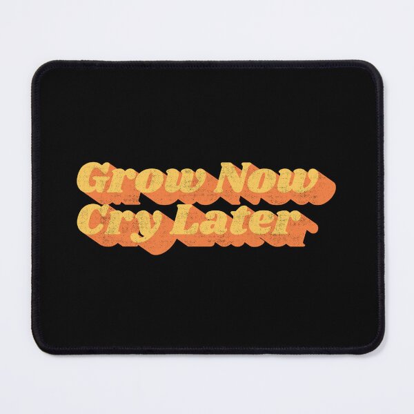 Item preview, Grow Now Cry Later – Retro 70s Bubble Font Motivational Hustle Quote designed and sold by Chonkz.