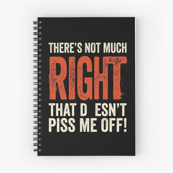Item preview, Not Much Right Pisses Me Off Sarcastic Humor designed and sold by Flirt-Teez.