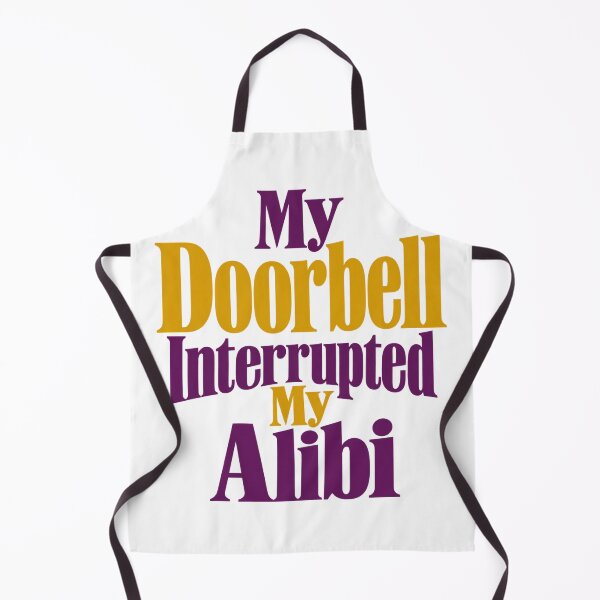Item preview, Doorbell Interrupted My Alibi Bold Letter Art designed and sold by Bikivuno.