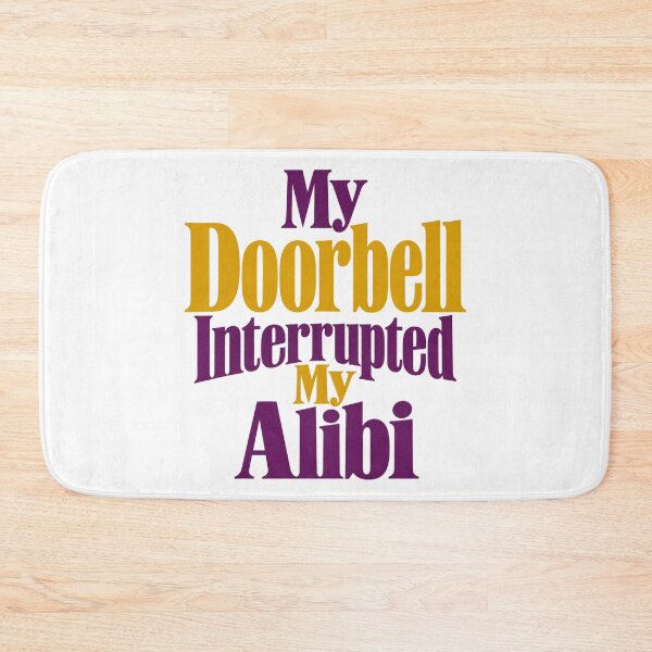 Item preview, Doorbell Interrupted My Alibi Bold Letter Art designed and sold by Bikivuno.