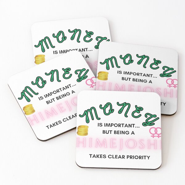 Item preview, Money is important but Being a Himejoshi takes clear priority designed and sold by diregamer1.