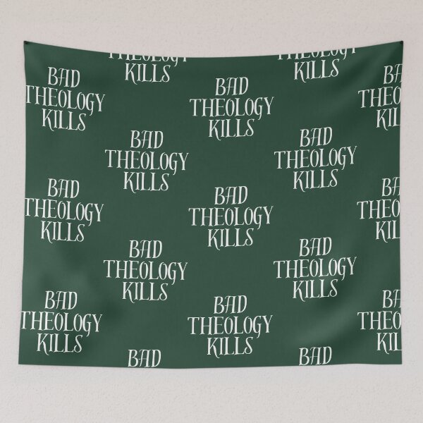 Item preview, Bad Theology Kills     designed and sold by DecorHomeGifts.
