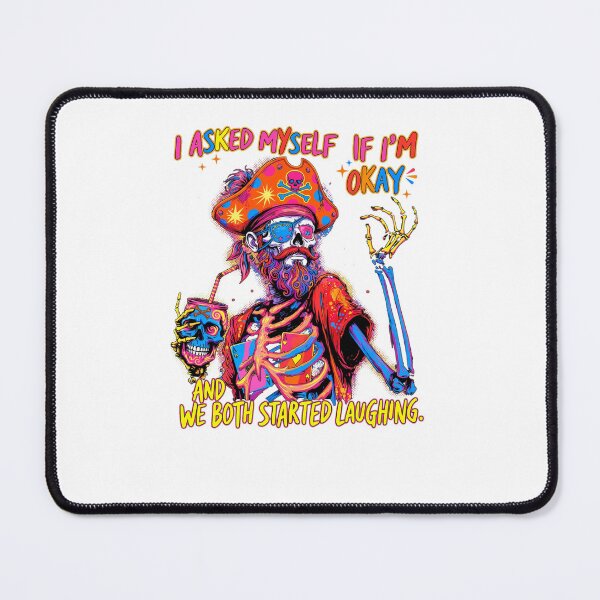 Item preview, I Asked Myself If I'm Okay Skeleton Pirate | Funny Dark Humor Mental Health designed and sold by inkfluenceart.