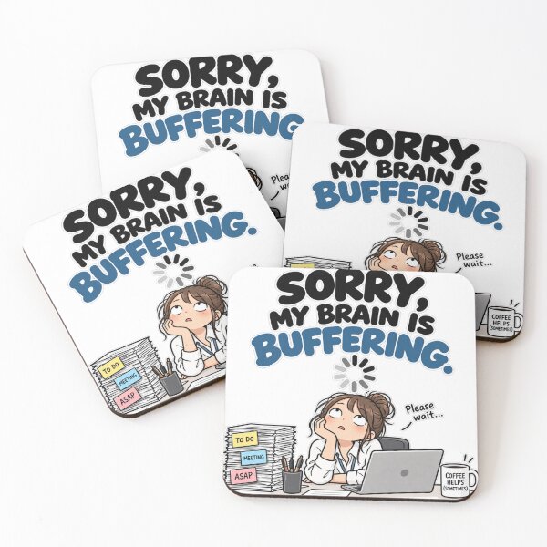Item preview, Sorry, My Brain Is Buffering – Funny Office Worker Meme designed and sold by Foldbloom.